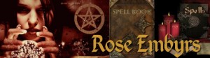 RoseEmbyrsHeaderSMALL 300x83 Rose Embyrs Spells