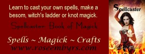 Spellcaster Promotion 300x112 Rose Embyrs Spells
