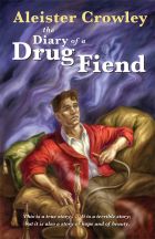 DiaryOfADrugFiend DiaryOfADrugFiend Book Review: The Diary of a Drug Fiend by Aleister Crowley