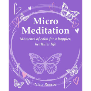 Image shows a purple book cover with several love hearts and butterflies, with the text "Micro Meditation: Moments of calm for a happier, healthier life - Nicci Roscoe."